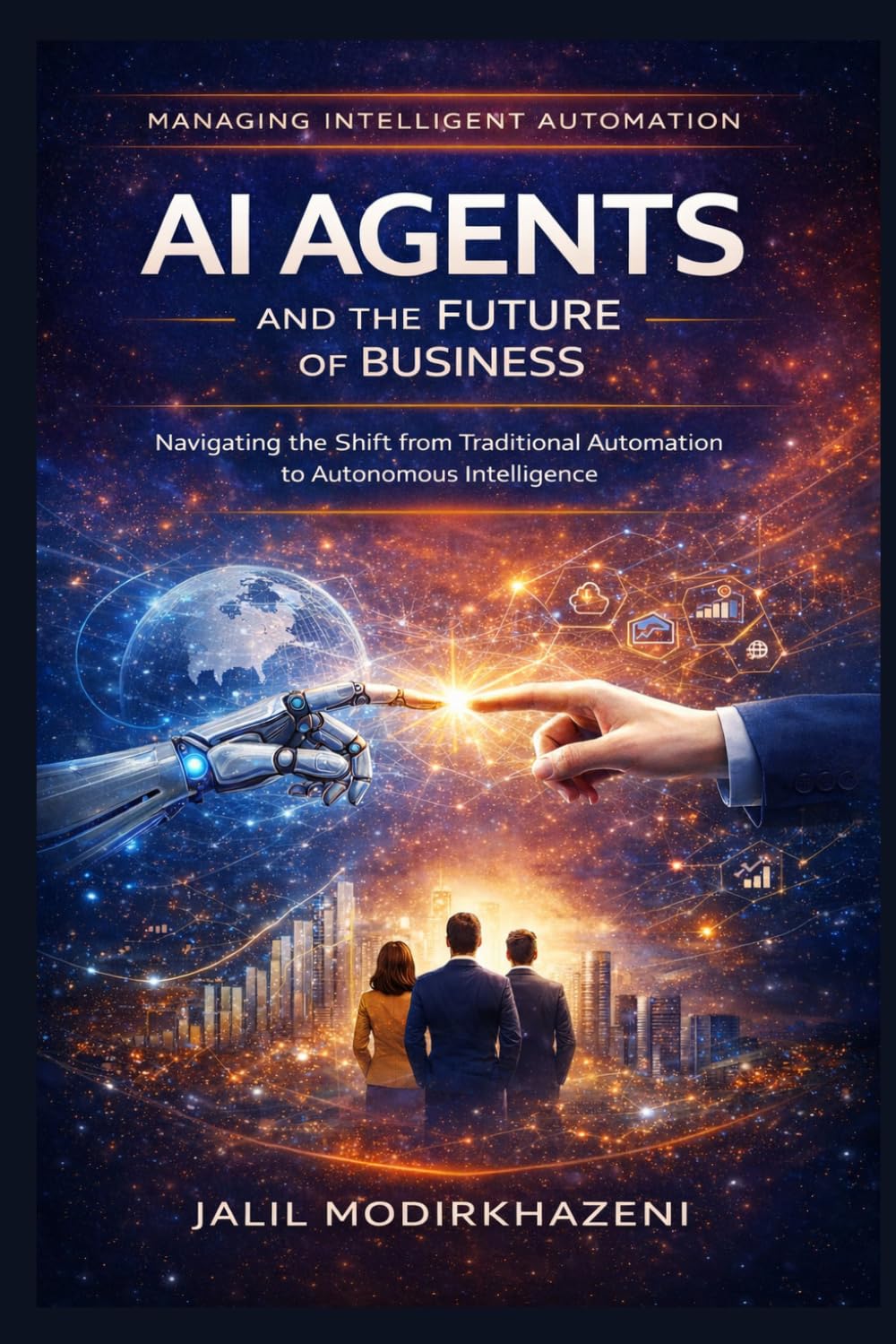 AI Agents and the Future of Business: Navigating the Shift from Traditional Automation to Autonomous Intelligence