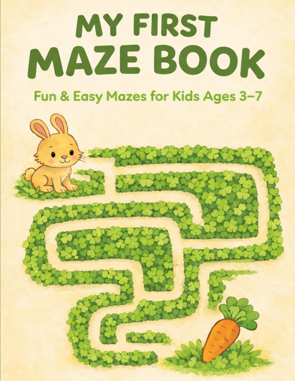 My First Maze Book: Fun & Easy Mazes for Kids Ages 3-7