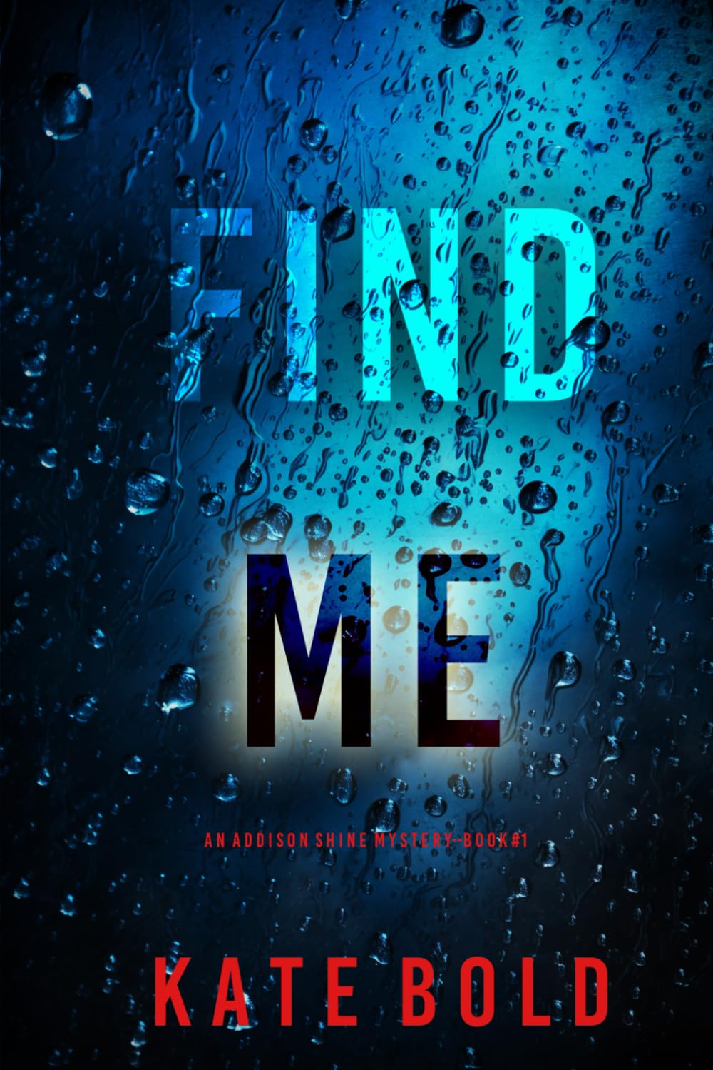 Find Me (An Addison Shine FBI Suspense Thriller—Book 1)