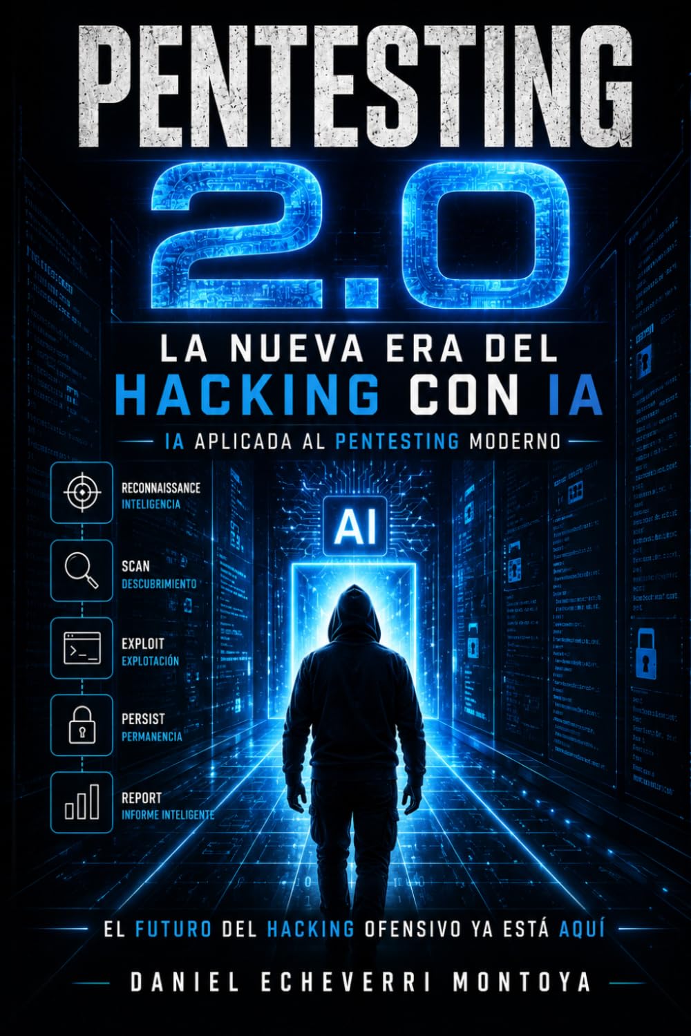 Pentesting 2.0: La nueva era del Hacking con IA: Hacking ético impulsado con IA