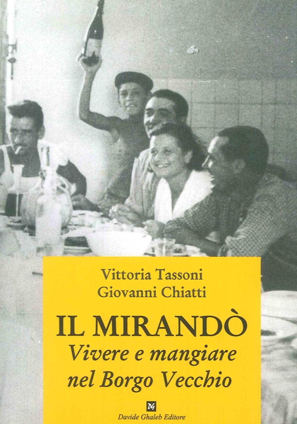 Il Mirandò. Vivere E Mangiare Nel Borgo Vecchio - 4