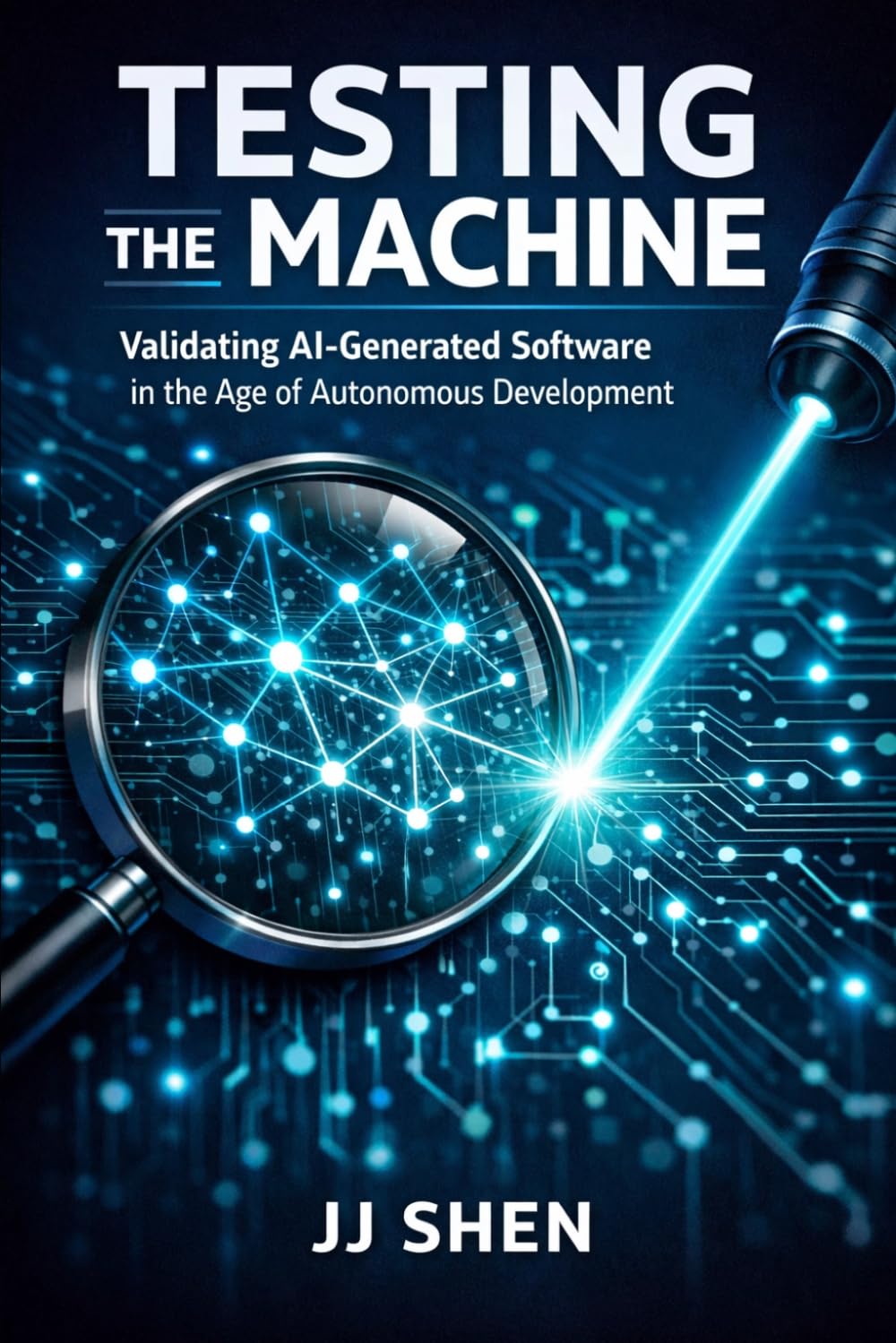 Testing the Machine: Validating AI-Generated Software in the Age of Autonomous Development (AI-Assisted Software Testing)