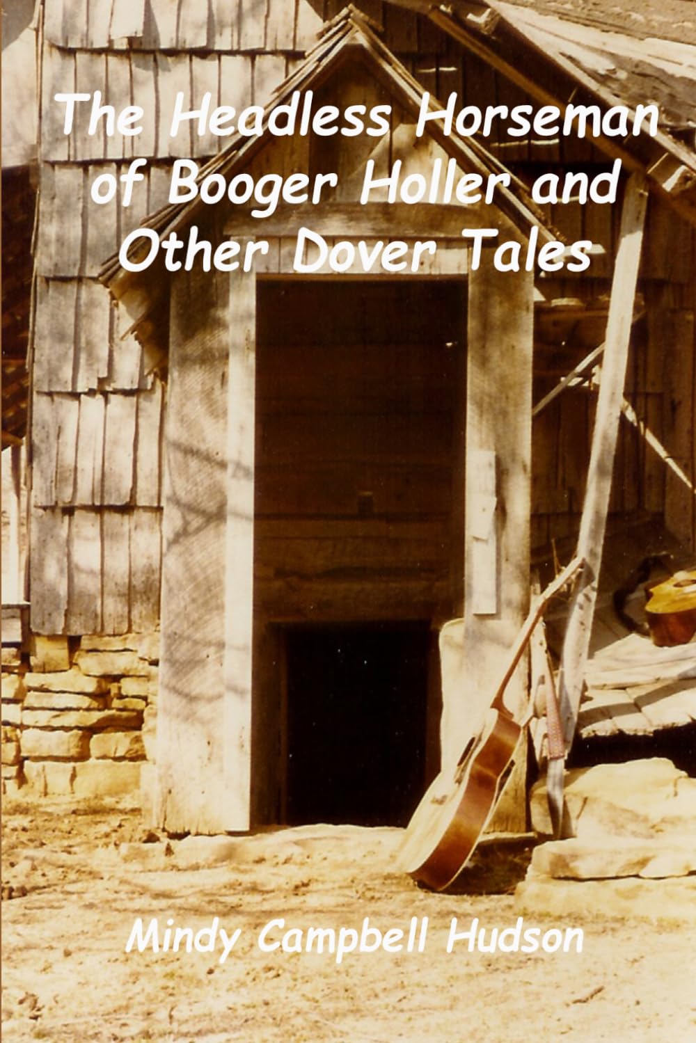 The Headless Horseman of Booger Holler and Other Dover Tales