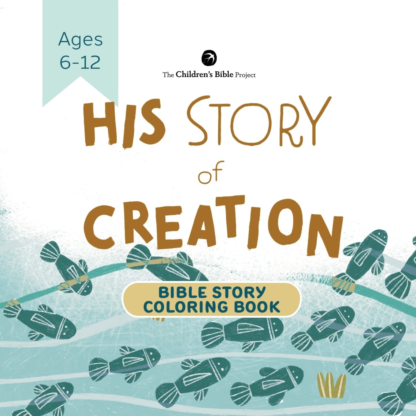 His Story of Creation Bible Story Coloring Book: Genesis One Illustrated for Kids (The Children's Bible Coloring Book)