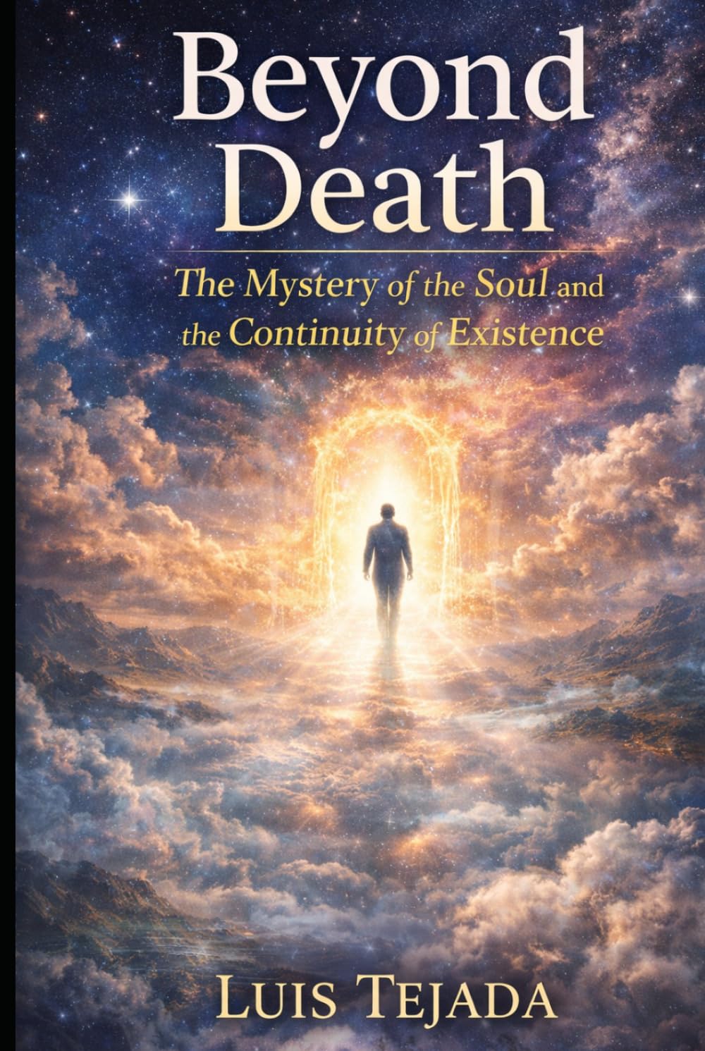 Beyond Death: The Mystery of the Soul and the Continuity of Existence (Filosofía)