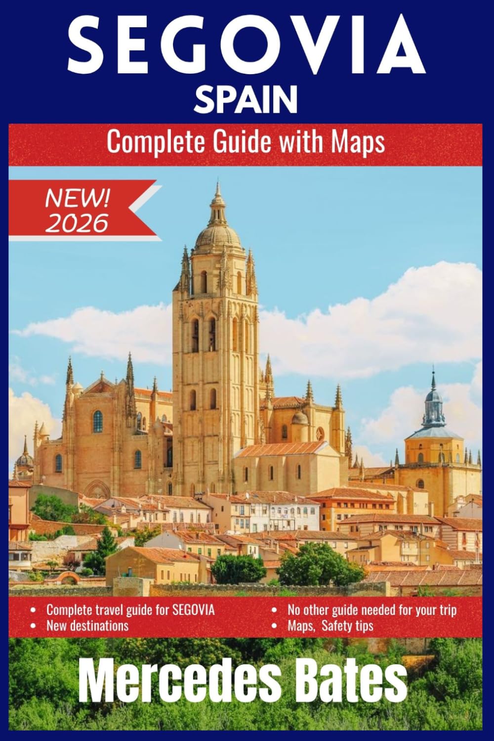 SEGOVIA SPAIN Travel Guide 2026: Discover Spain's Medieval Masterpiece: A Complete Guide to Roman Wonders, Castilian Castles, and Timeless Traditions