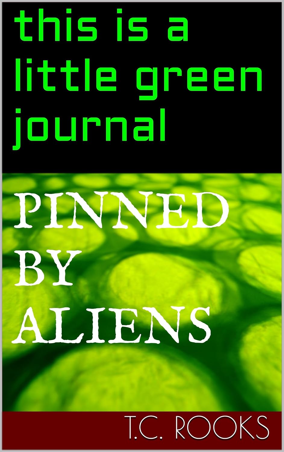 Amazon.com: a little green journal: WRITTEN BY ALIENS eBook : Rooks, T ...