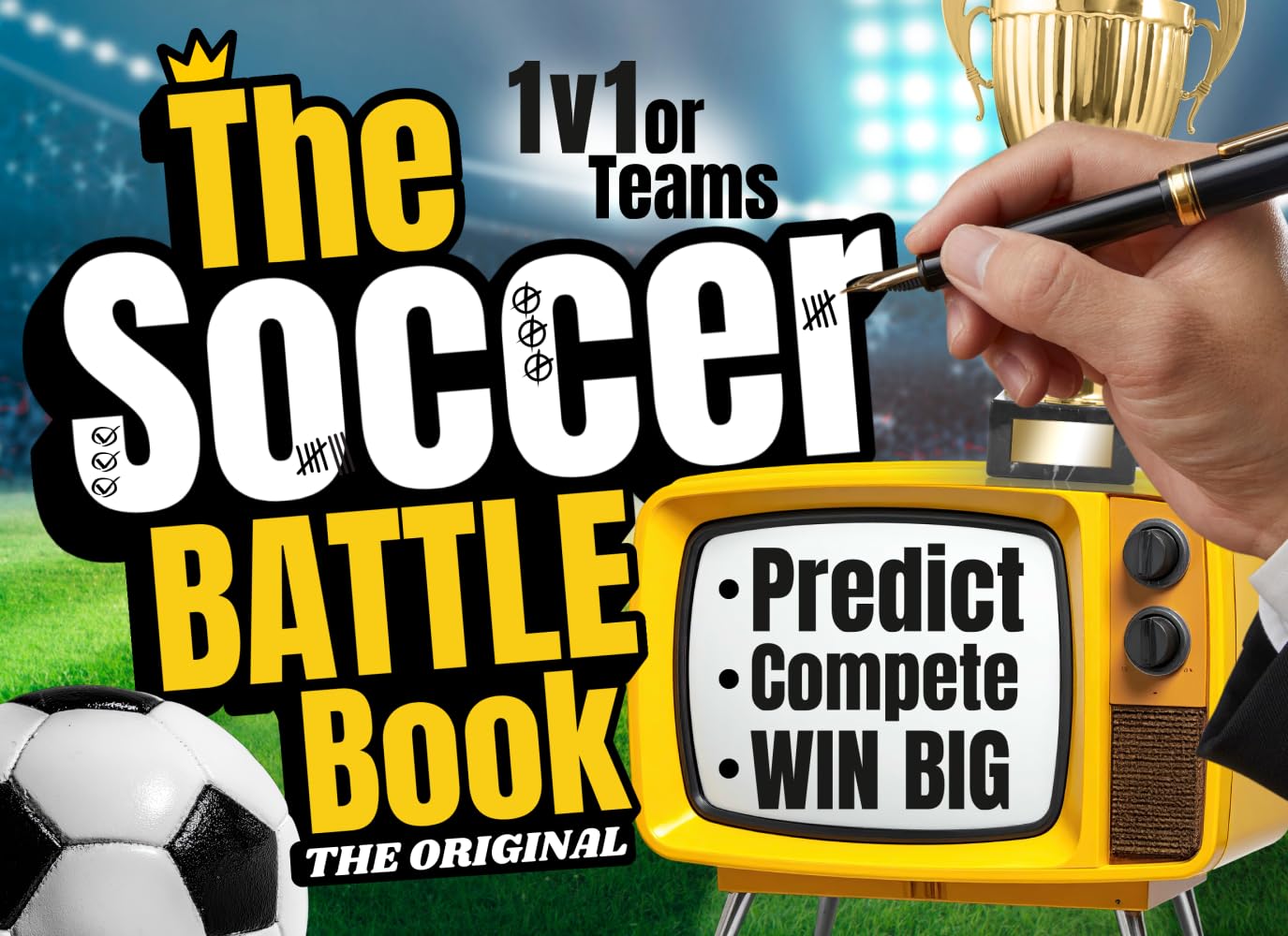 The Soccer Battle Book: The Original – 1v1 or Teams – Predict the Game, Battle at Halftime & Win Big with Friends
