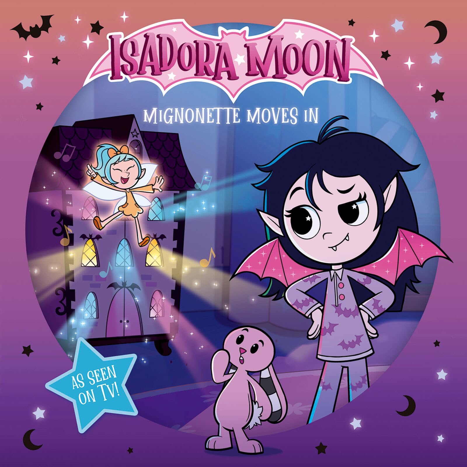 Isadora Moon: Mignonette Moves In (An exciting picture book retelling of Isadora's on-screen adventures, perfect for fans aged 4-6) (Isadora Moon: TV Tie In Range)