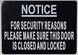 For Security Reasons Please Make Sure This Door Is Closed And Locked Sign (Black,Aluminium, 5X7, Double Sided Tape)