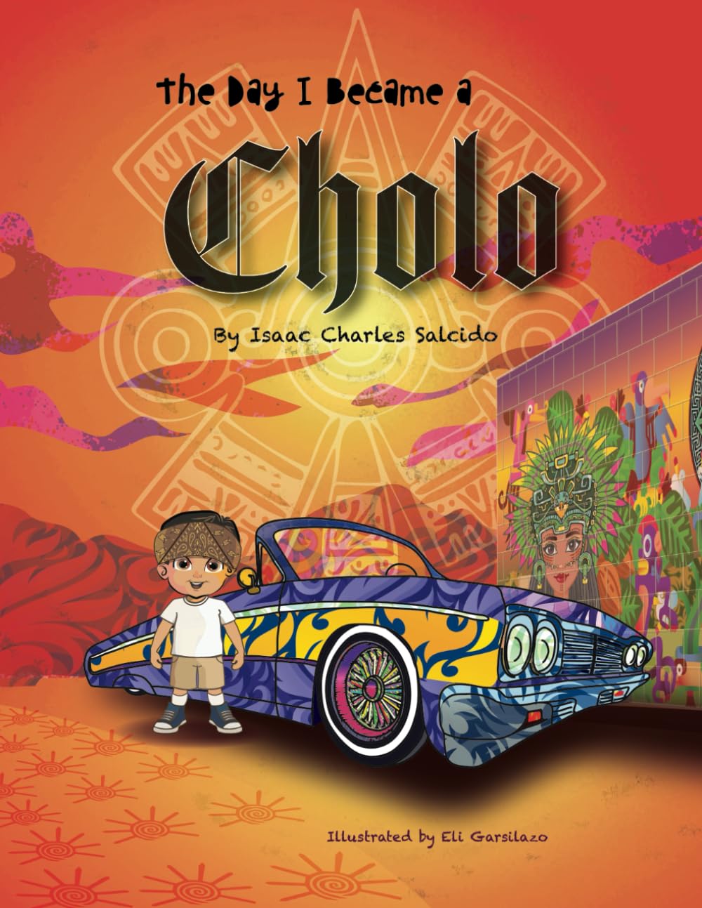 The Day I Became A Cholo