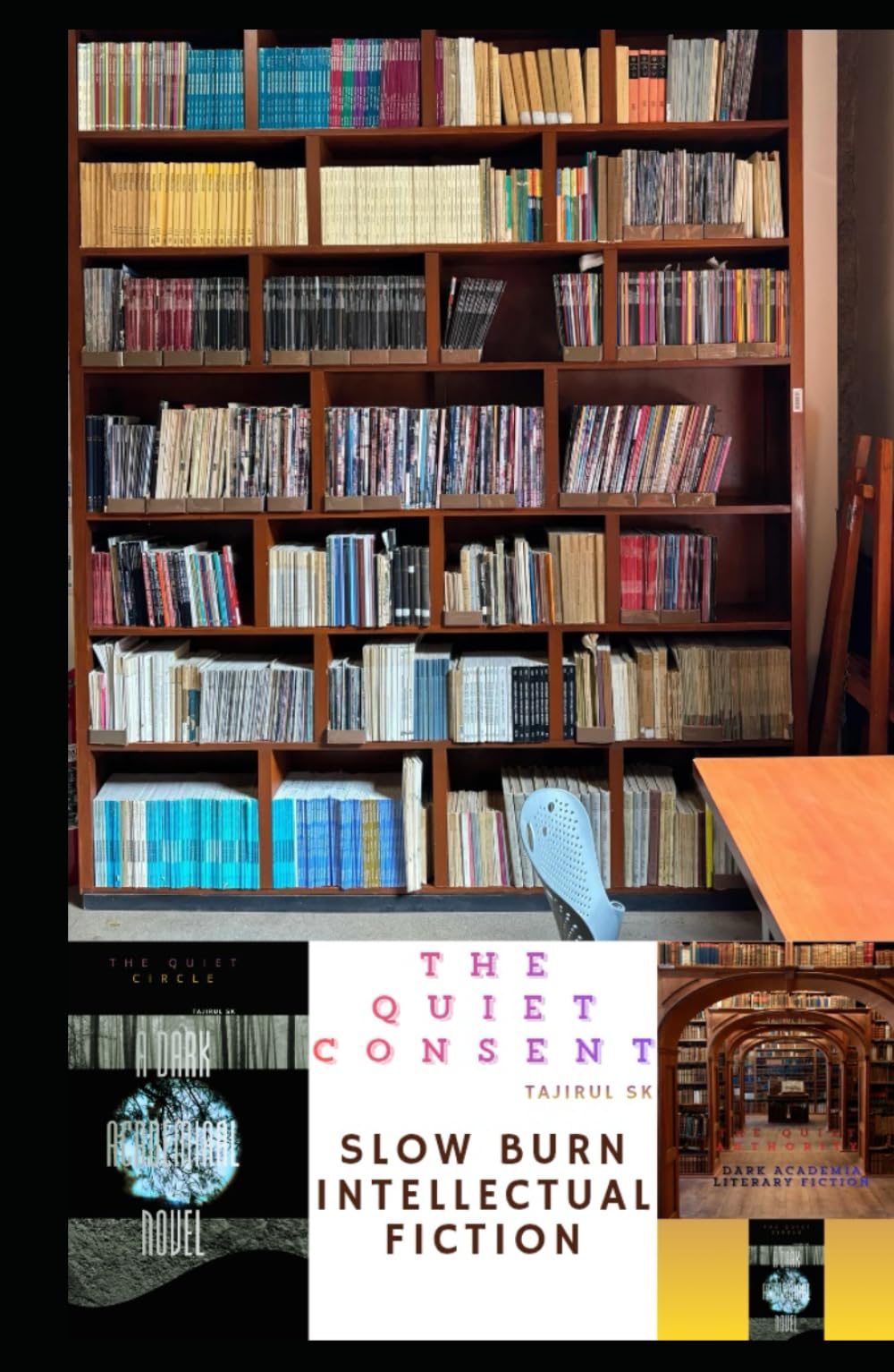 THE QUIET CONSENT: Slow Burn Intellectual Fiction (THE QUIET STUDIES ( Power doesn’t hide. It waits. ))