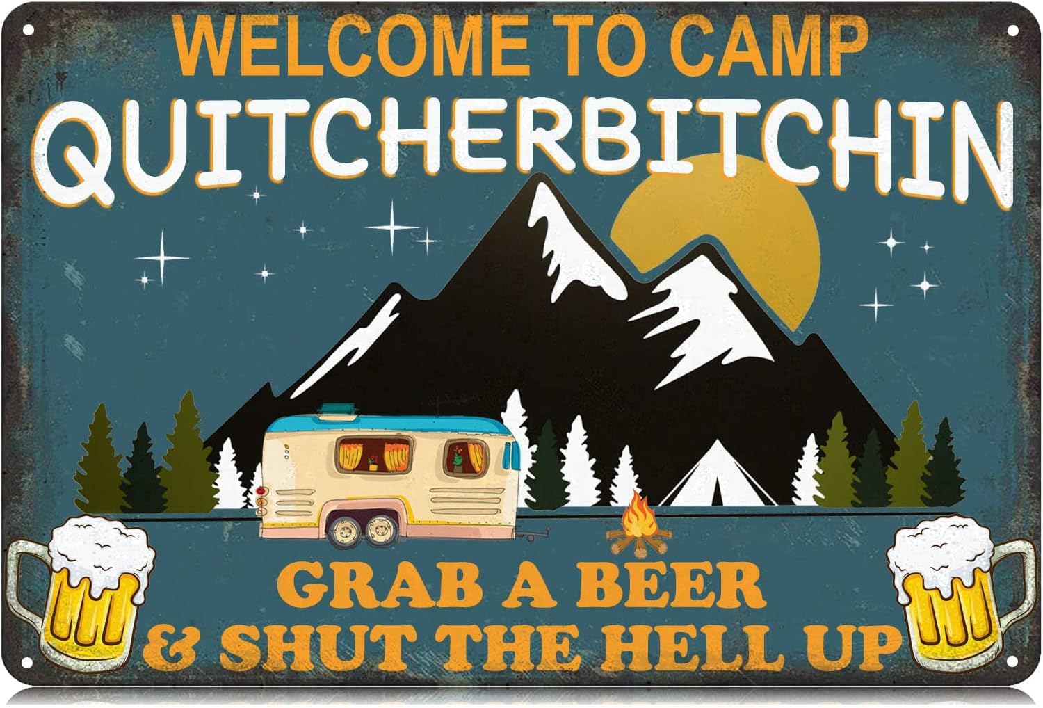 SMAZDFXX Welcome to Camp Quitcherbitchin Grab a Beer and Shut The Hell Up Metal Tin Signs Funny Wall Art Decor Iron Poster for Home Farmhouse Bar Cafe Pub Garage Man Cave 8"x12"