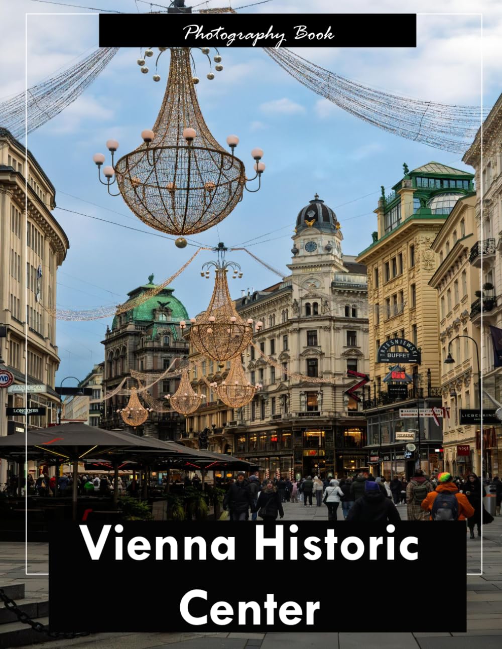 Vienna Historic Center: A Visual Journey Through Austria’s Imperial Heart — Stunning Photography of Baroque Architecture, Grand Palaces, and Timeless Elegance