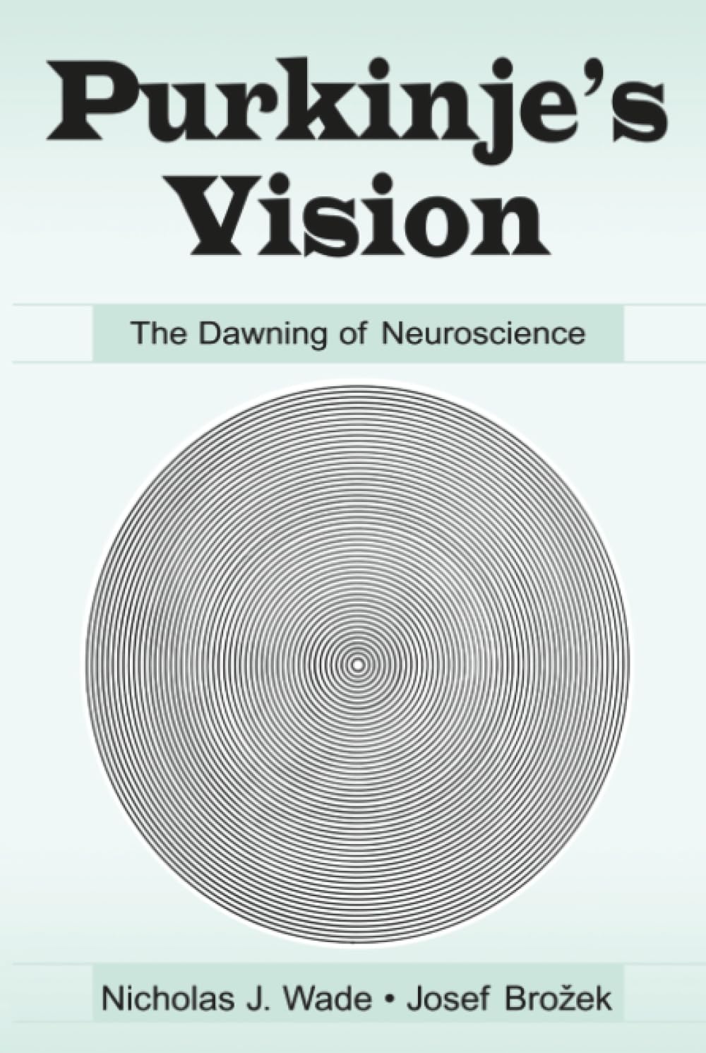 Buy Purkinje's Vision: The Dawning of Neuroscience โ BookShops.in