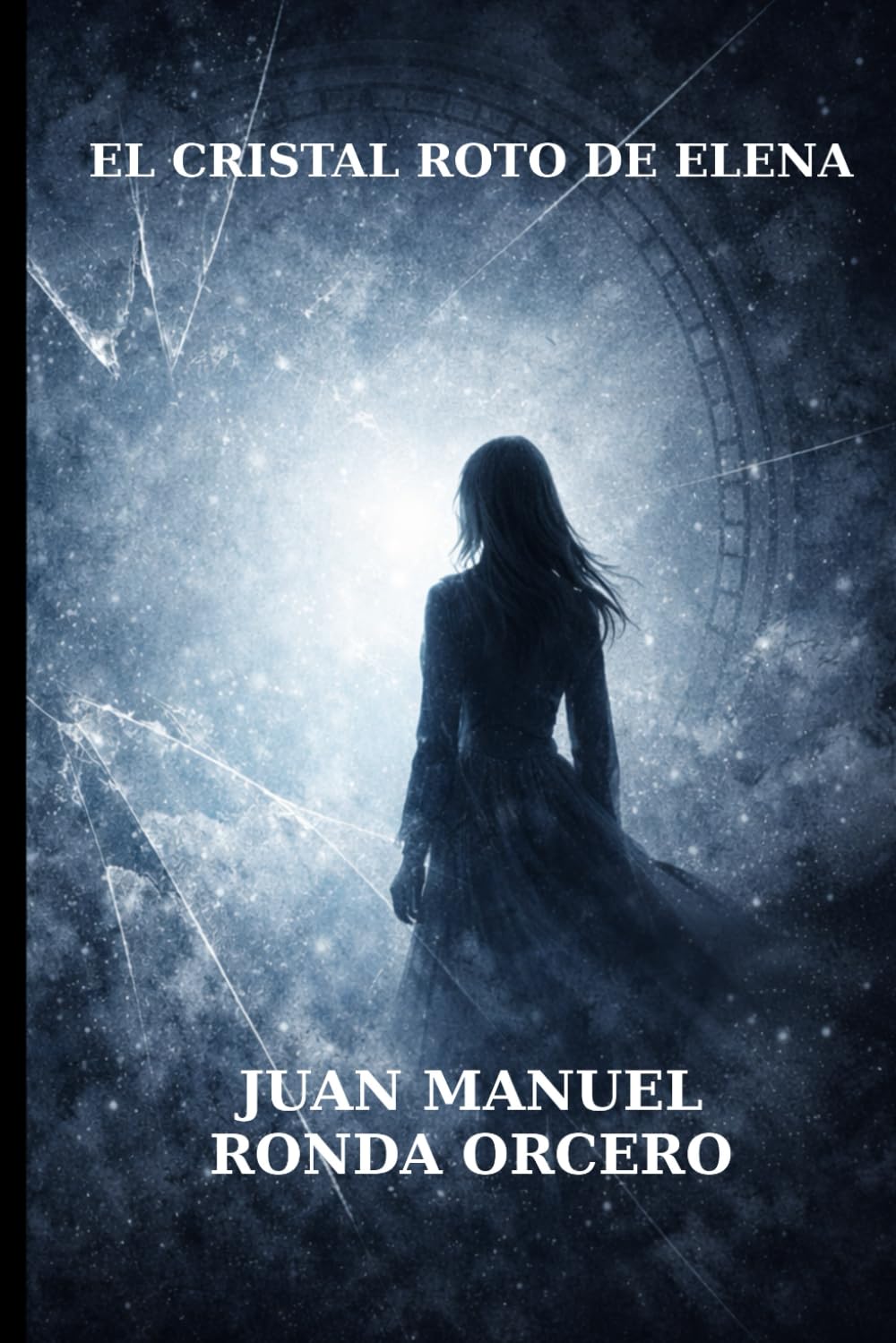 EL CRISTAL ROTO DE ELENA (RELATOS DE JUANMA RONDA)
