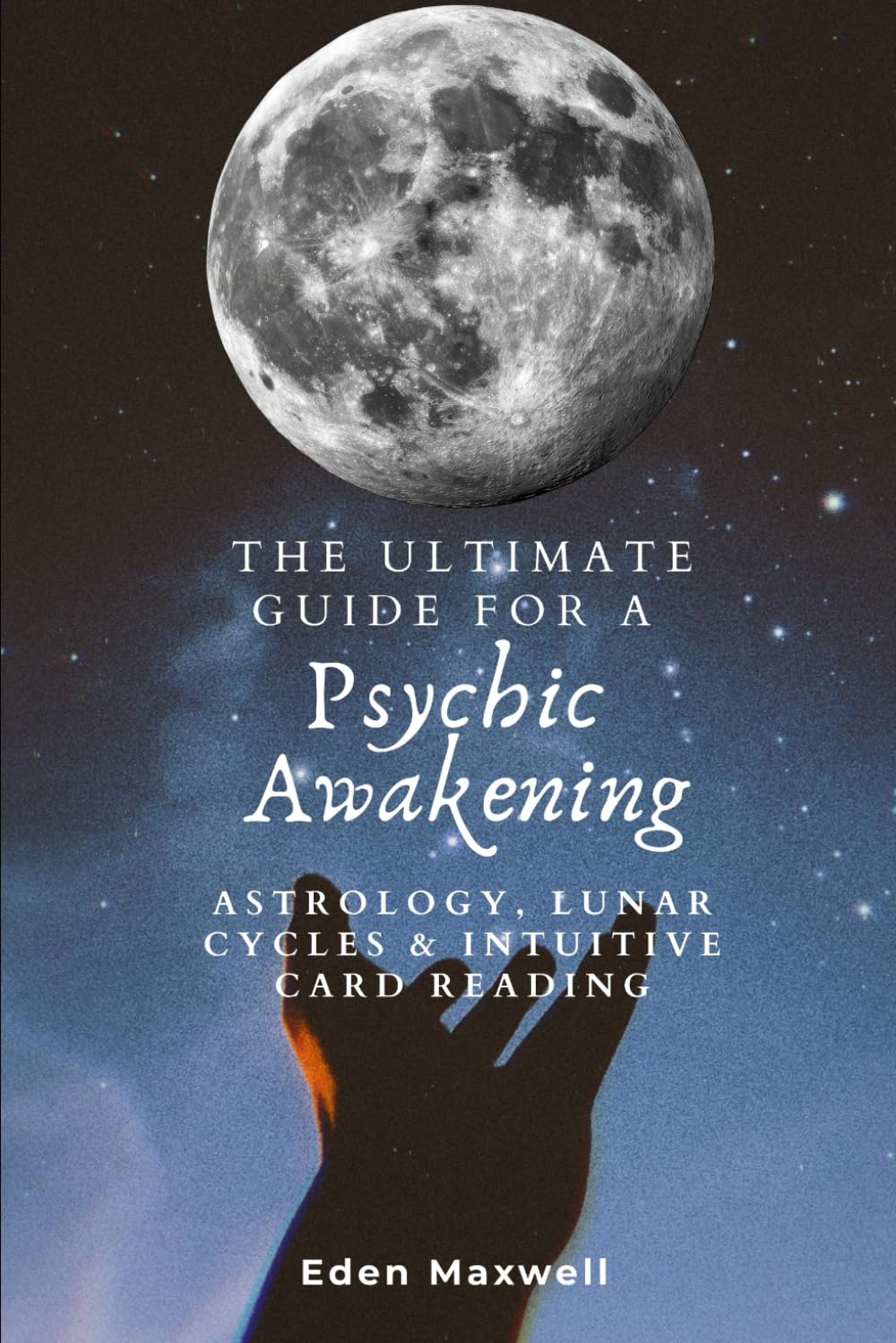 The Ultimate Guide for a Spiritual Awakening: Astrology, Lunar Cycles & Intuitive Card Reading