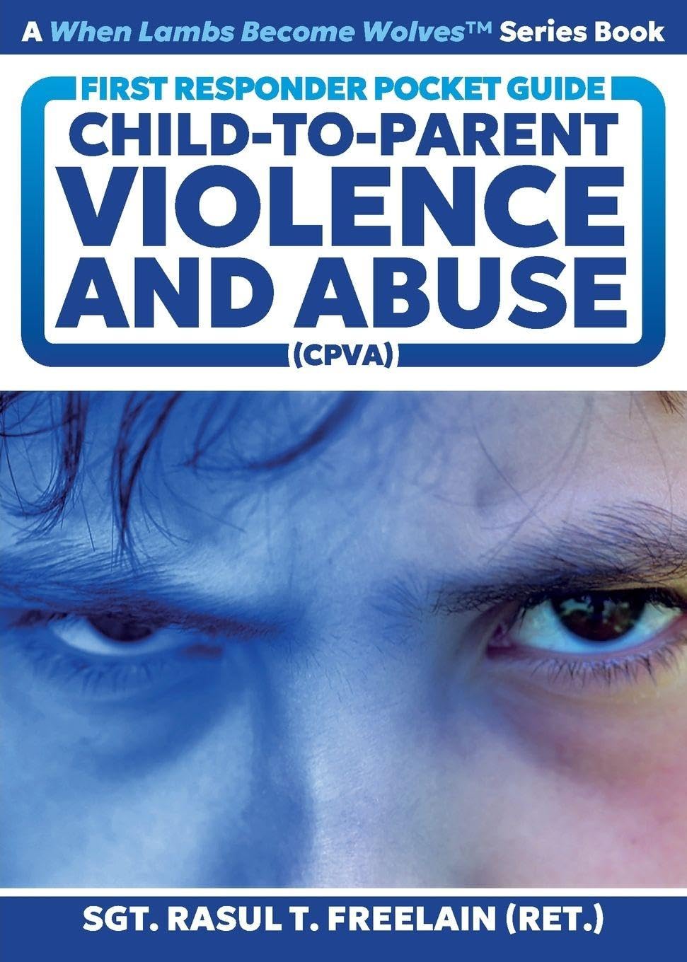 First Responder Pocket Guide: Child-to-Parent Violence and Abuse (CPVA)