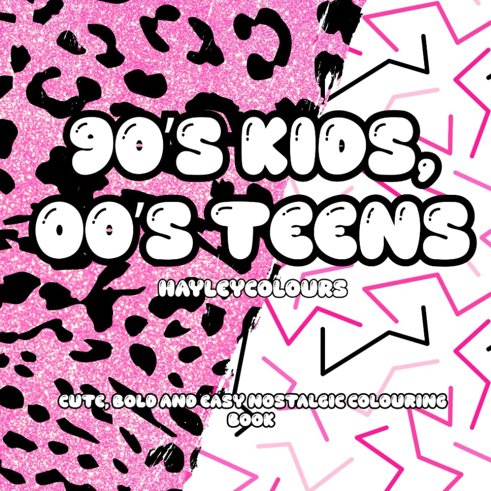 90’s Kids, 00’s Teens: Bold & Easy Nostalgic Colouring Book (90s Colouring Books)