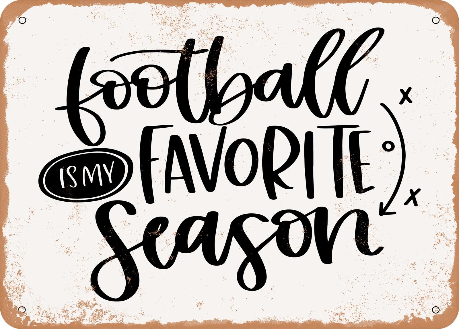 Miaomansenstore Metal Sign - Football Is My Favorite Season - 3 - Vintage Look Sign Home Decor