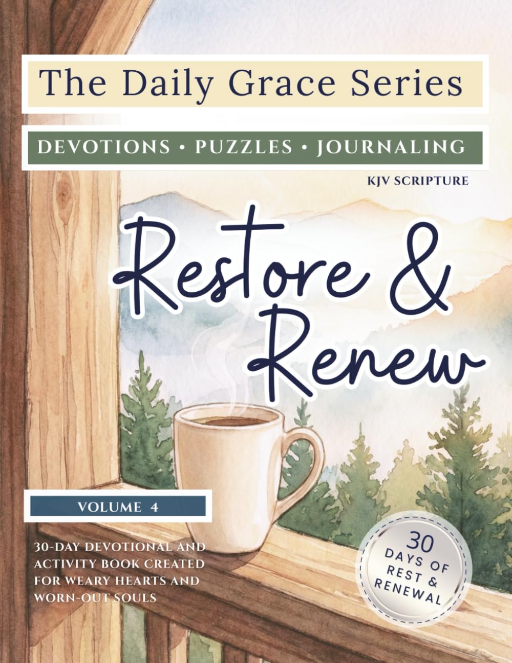Daily Grace Series Vol. 4: Restore & Renew: A 30-Day Devotional & Activity Book for Weary Hearts