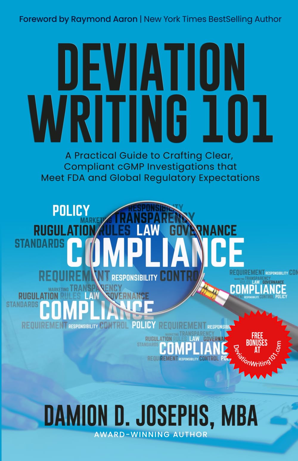 DEVIATION WRITING 101: A Practical Guide to Crafting Clear, Compliant cGMP Investigations that Meet FDA and Global Regulatory Expectations