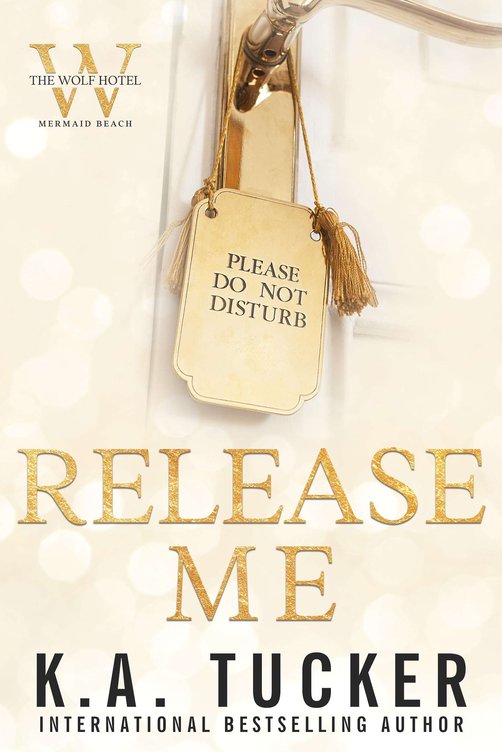 Release Me (The Wolf Hotel Mermaid Beach Book 1)