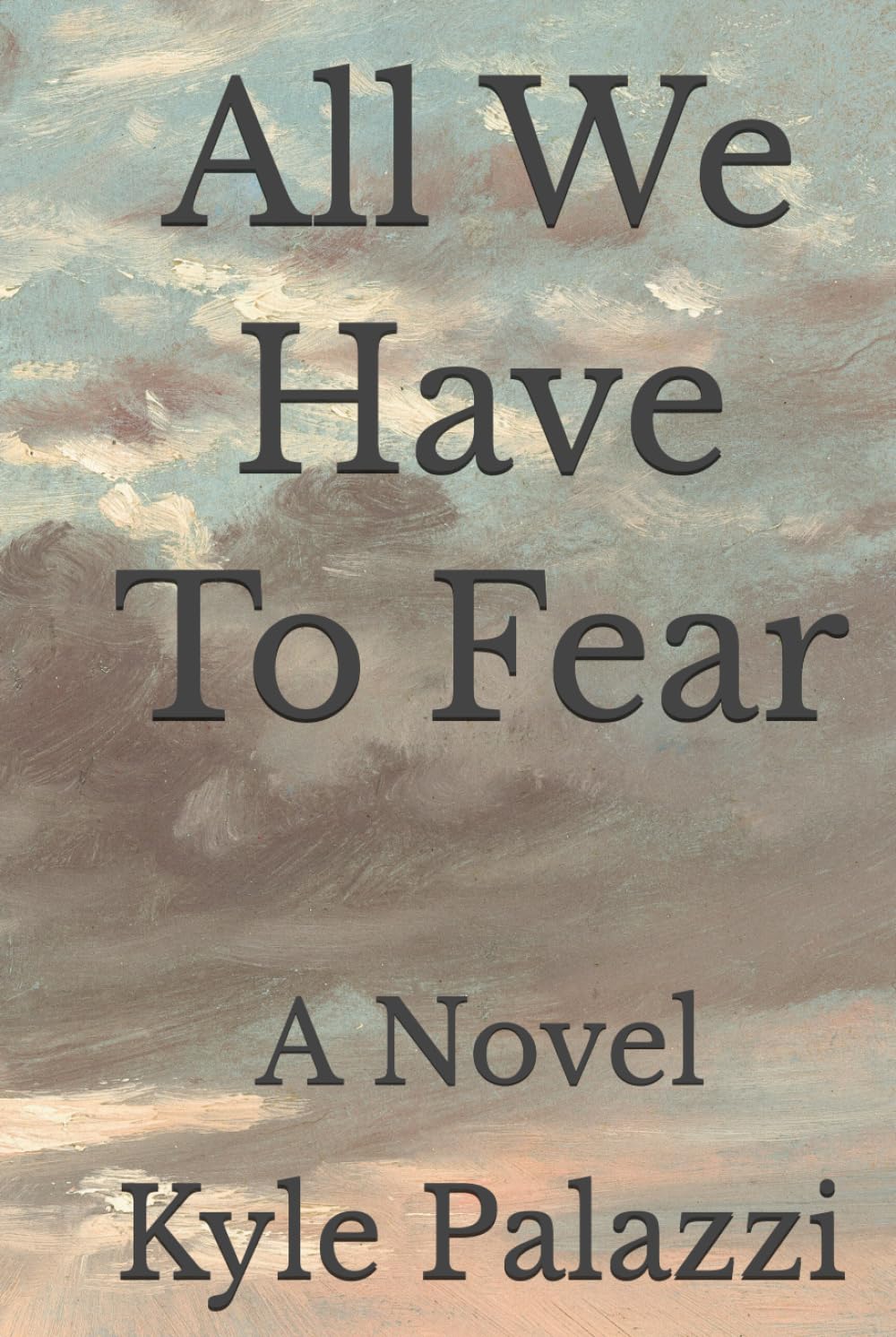 All We Have To Fear: A Novel