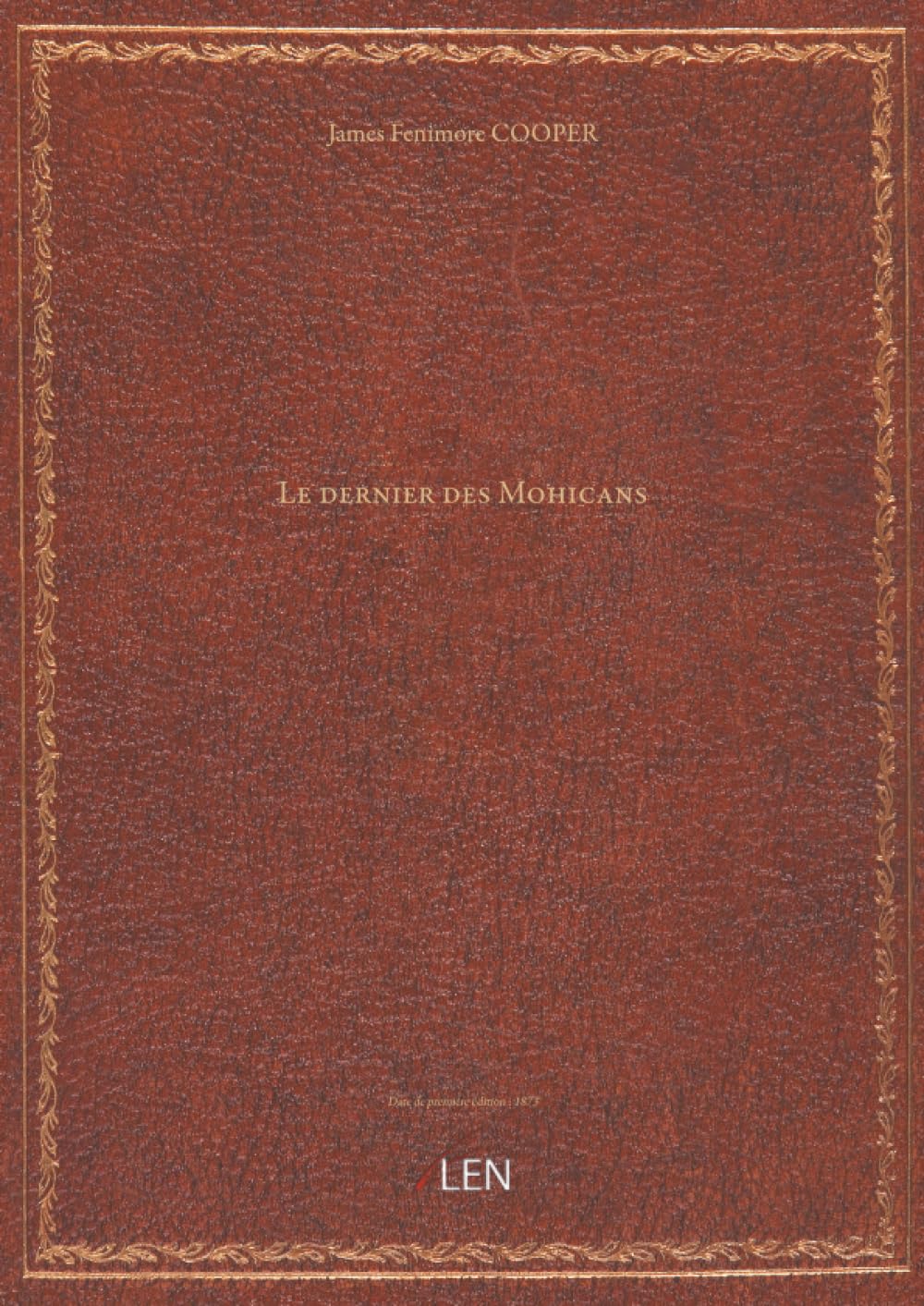 Le dernier des Mohicans / par Fenimore Cooper...