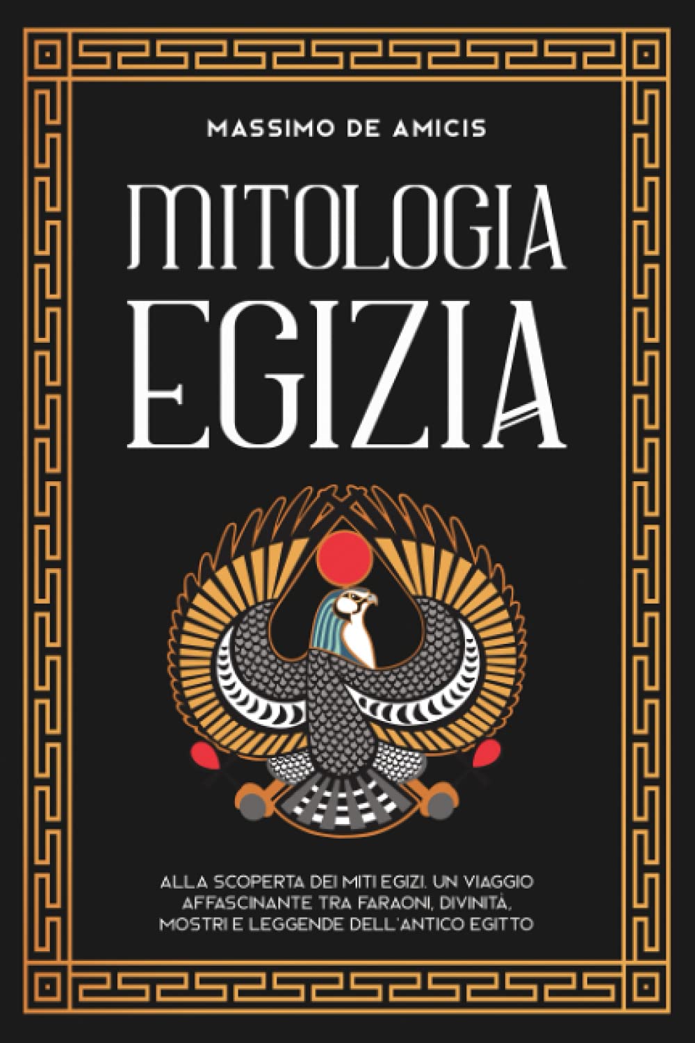 Buy Mitologia Egizia Alla rta dei Miti Egizi. Un viaggio affascinante