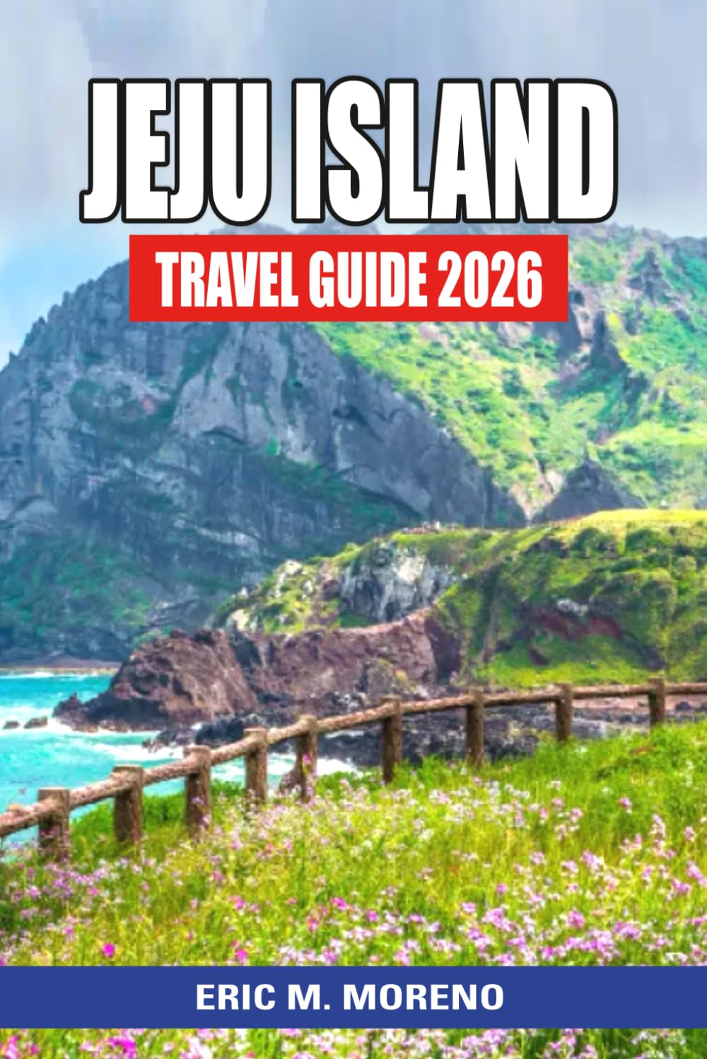 Jeju Island Travel Guide 2026: Volcanic Trails, Hidden Waterfalls, Beach Escapes & Local Flavors — Your Complete Journey Through Korea’s Island Paradise