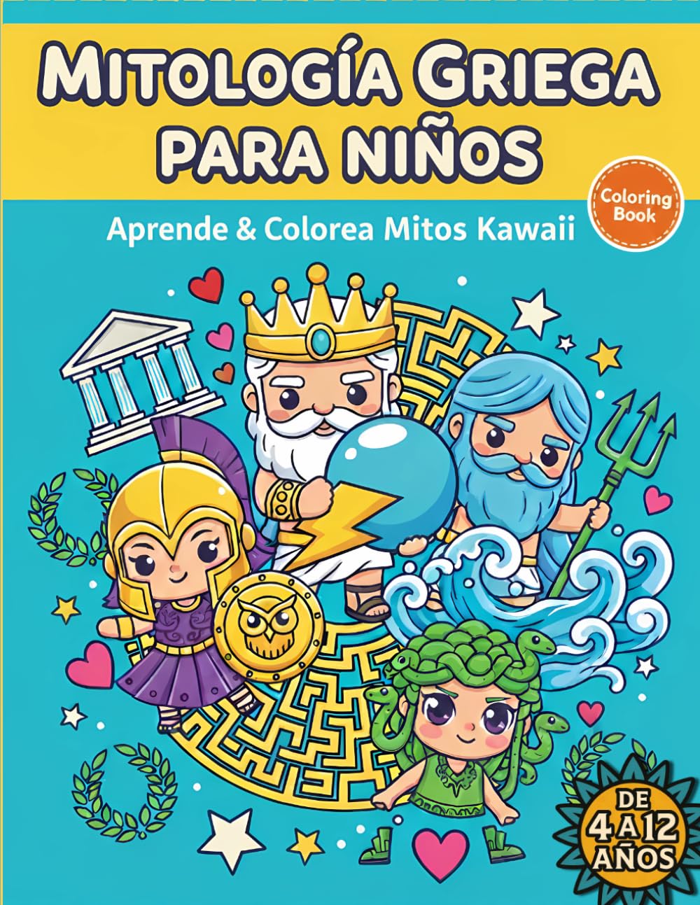 Mitología Griega para Niños: Aprende y Colorea Mitos Kawaii: Actividades Educativas con Dioses, Héroes y Criaturas de la Antigua Grecia para Niños de 4 a 12 años