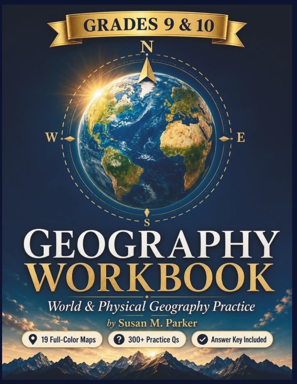 9TH & 10TH GRADE GEOGRAPHY WORKBOOK: Maps • Climate • Landforms • Population • Cultures Environmental Geography Skills Practice with Quizzes & Answer Key
