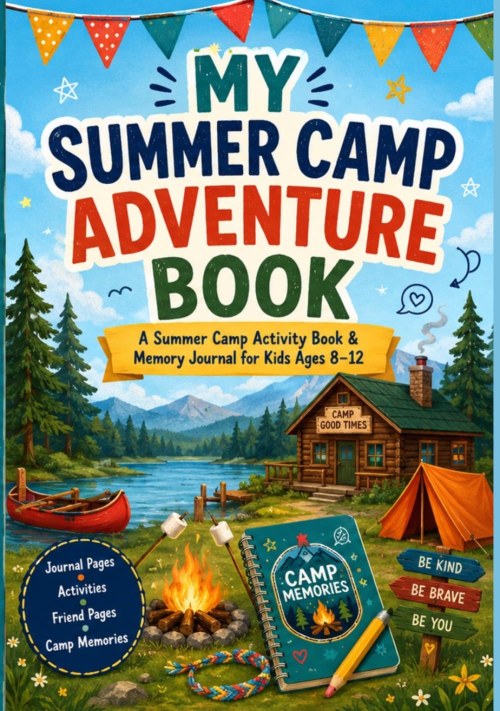My Summer Camp Adventure Book: A Summer Camp Activity Book & Memory Journal for Kids Ages 8-12