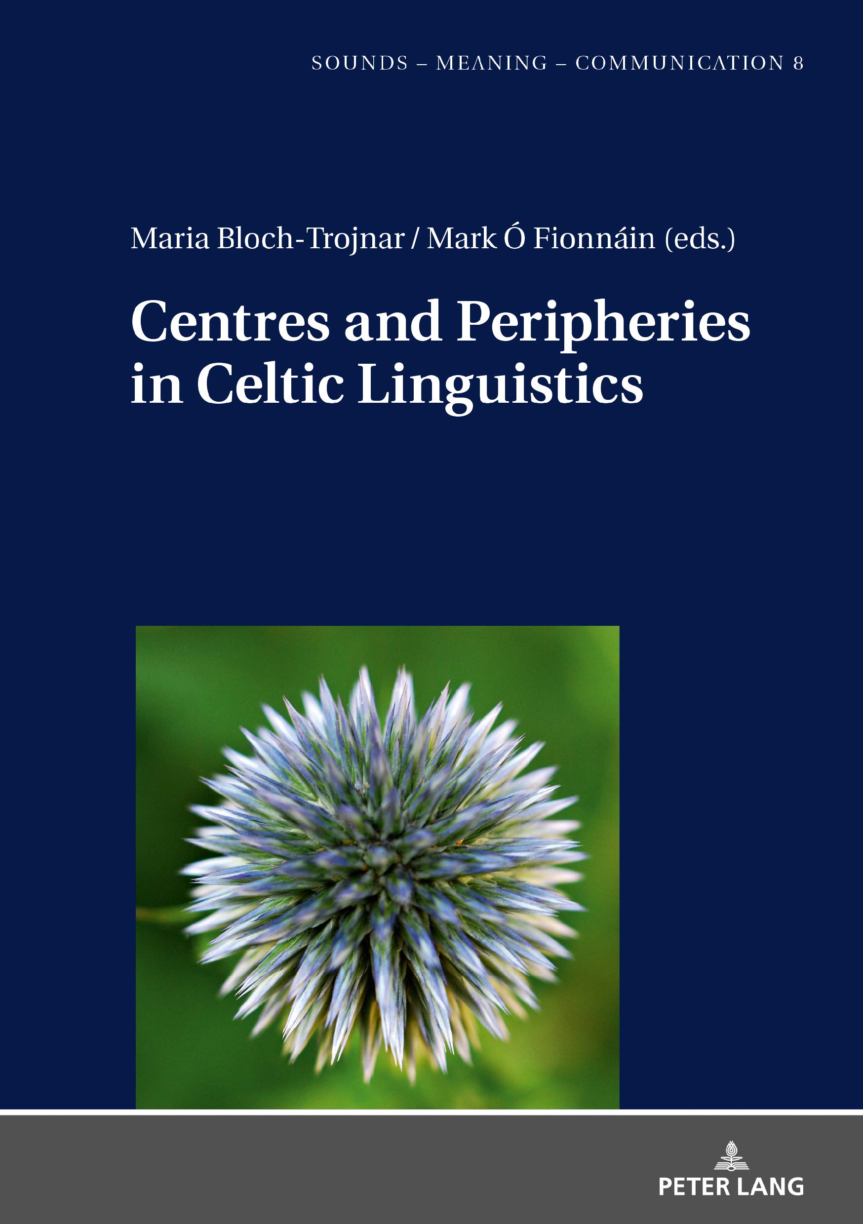 Centres and Peripheries in Celtic Linguistics (Sounds – Meaning – Communication Book 8) (English Edition)