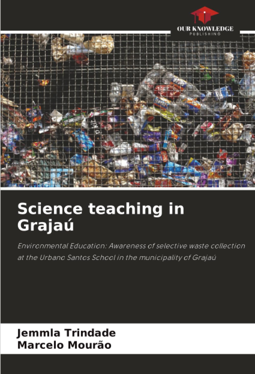 Science teaching in Grajaú: Environmental Education: Awareness of selective waste collection at the Urbano Santos School in the municipality of Grajaú