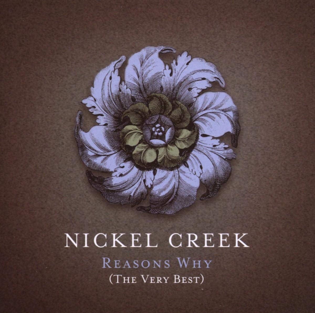 Reasons Why: The Very Best (CD + DVD) [Audio CD] NICKEL CREEK