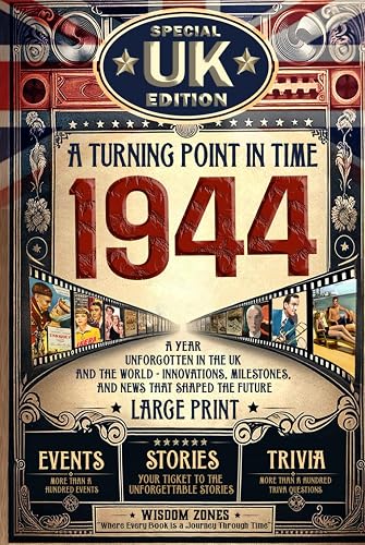 1944 A Turning Point in Time: UK and The World's News, Fun Facts &amp; Trivia Games|The Surprise Gift For Those Born or Married in 1944, Historical ... Activities|Latest Special Edition For The UK