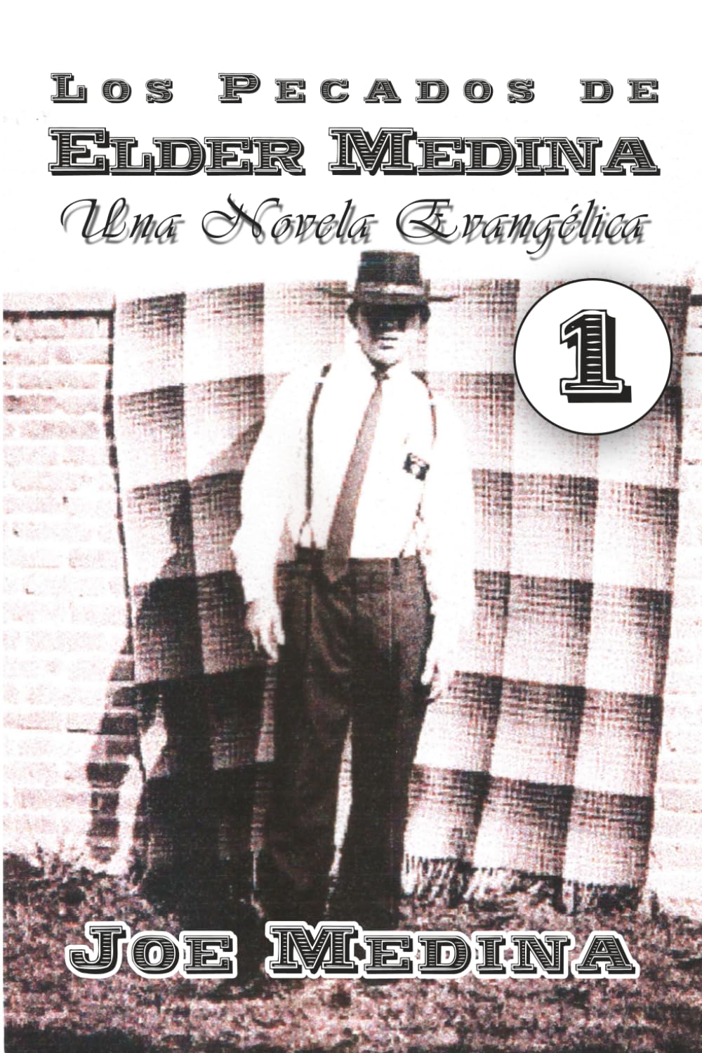 los PECADOS de ELDER MEDINA: Una Novela Evangélica