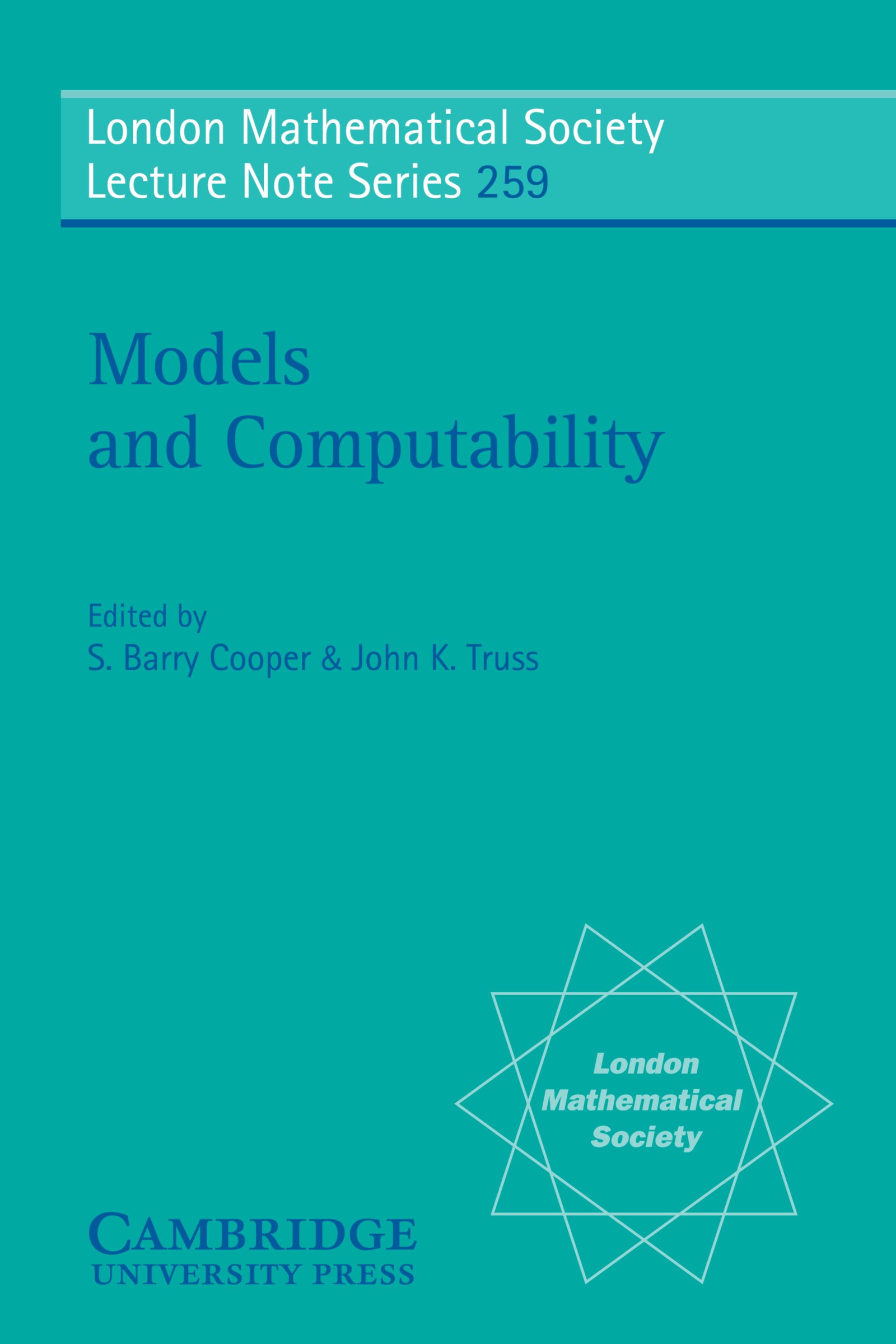 Models and Computability (London Mathematical Society Lecture Note Series)