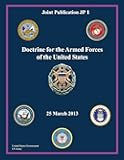 Joint Publication JP 1 Doctrine for the Armed Forces of the United States 25 March 2013