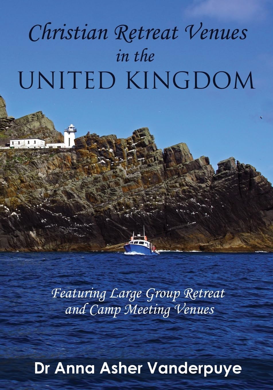 CHRISTIAN RETREAT VENUES In THE UNITED KINGDOM: Featuring Large Group Retreat and Camp Meeting Venues