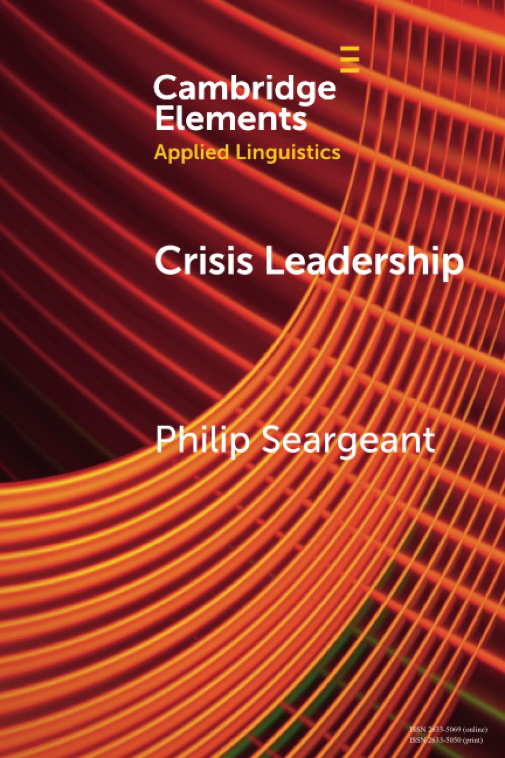 Crisis Leadership: Boris Johnson and Political Persuasion during the Covid Pandemic (Elements in Applied Linguistics)