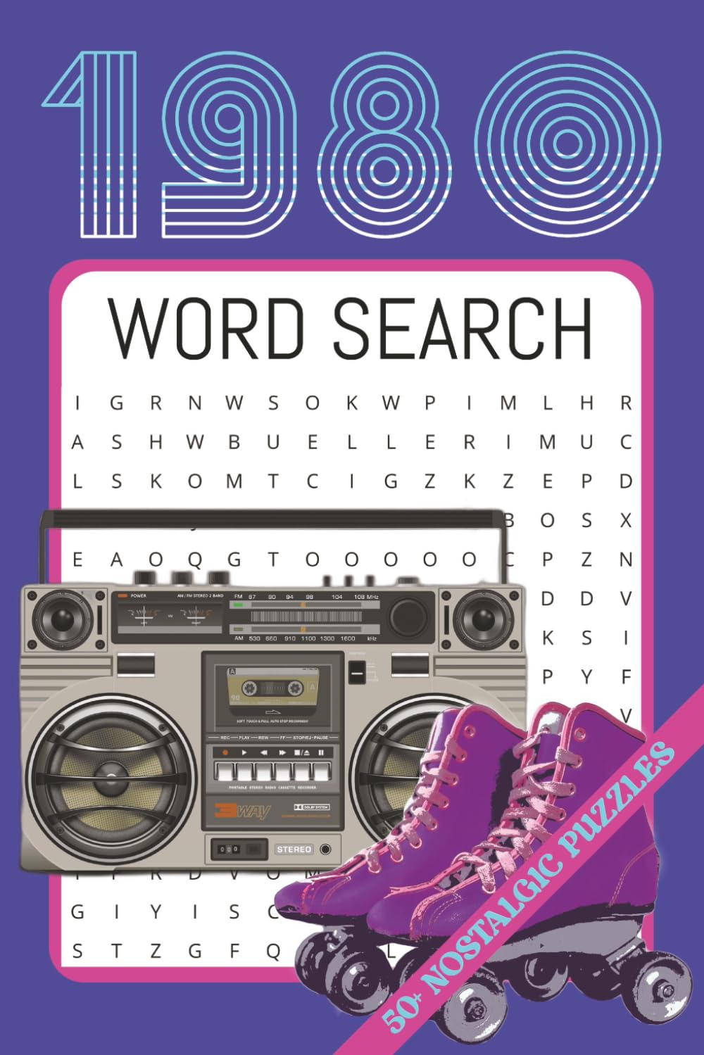 1980 Word Search: 1980 Word Search: 50+ Word Search Puzzles About The Eighties, Nostalgia, Movies And More | 6 x 9 Inches, 108 Pages | Great Gift For The 80’s Child, Seniors and History Enthusiasts.