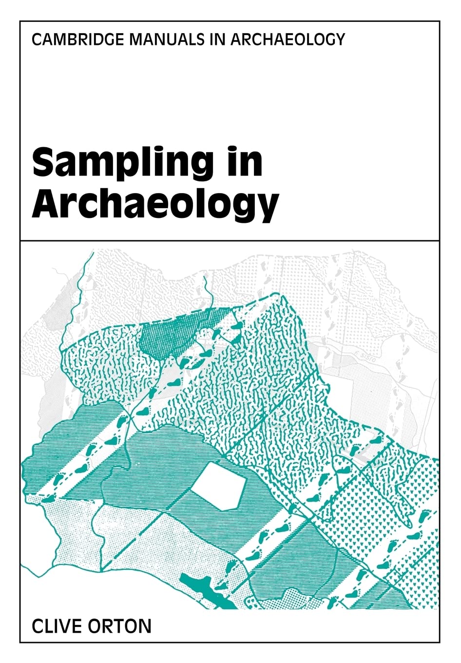 Sampling in Archaeology by Clive Orton - 9780521566667