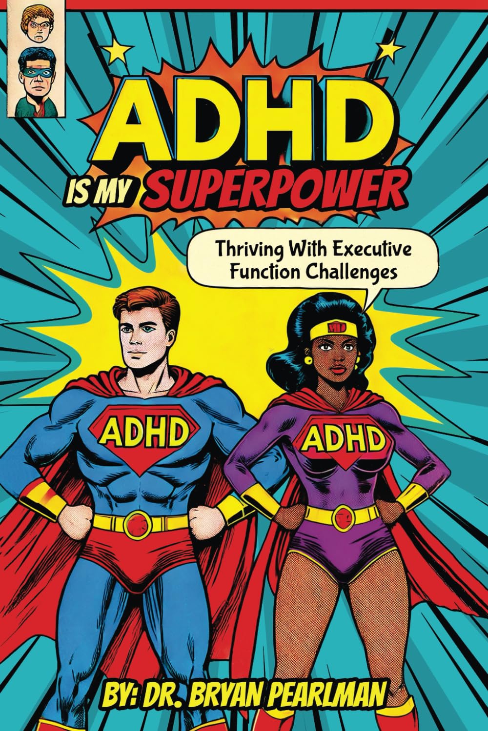 ADHD Is My Superpower: Thriving With Executive Function Challenges