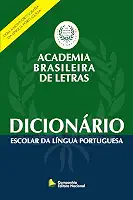 Dicionário escolar da Língua Portuguesa: Academia Brasileira de Letras
