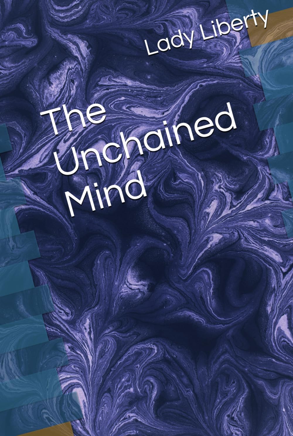 The Unchained Mind