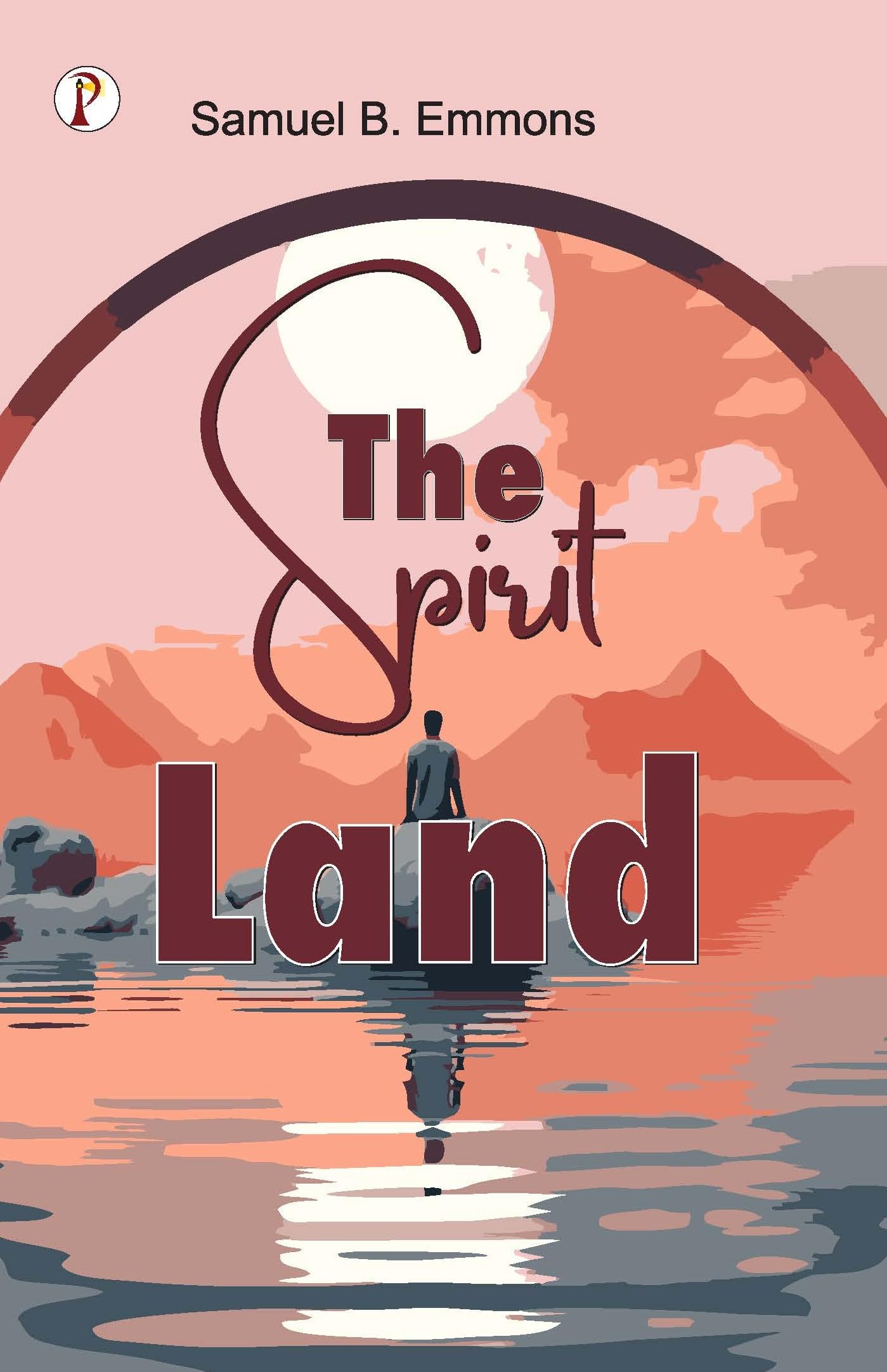 The Spirit Land By Samuel B. Emmons