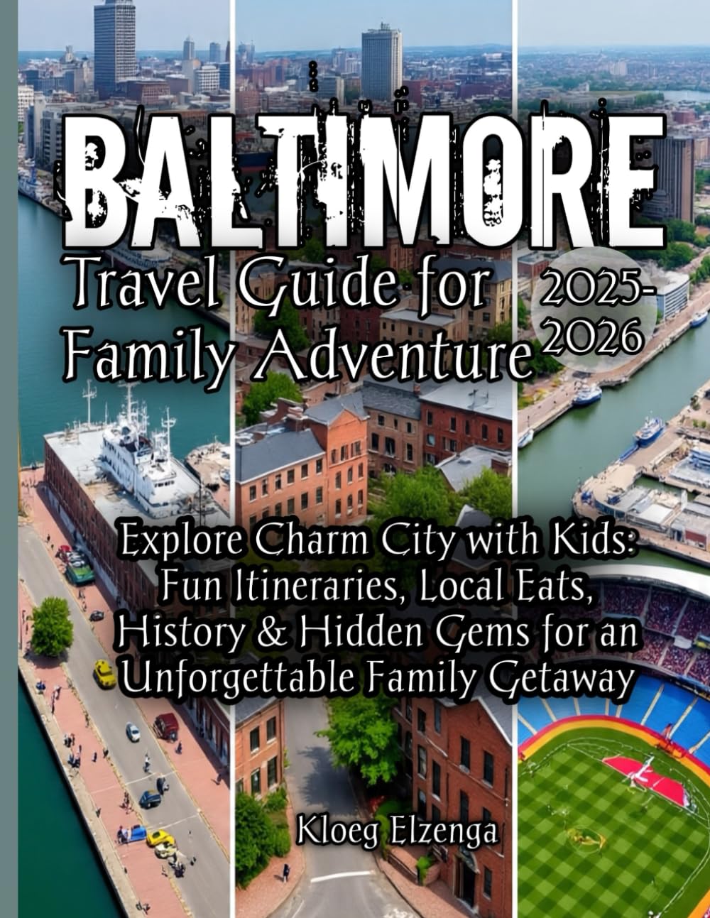 Baltimore Travel Guide for Family Adventure 2025-2026
